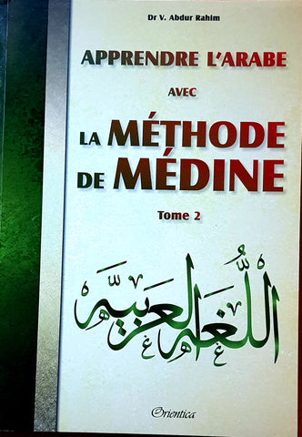 Apprendre la langue arabe avec la méthode de Médine - Tome 2
