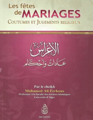 Les fêtes de mariages : Coutumes et jugements religieux - Cheikh Mohamed Ali Ferkous