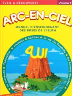 Arc-en-ciel 7 : Manuel d'enseignement des bases de L'islam