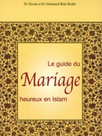 Le guide du mariage heureux en islam