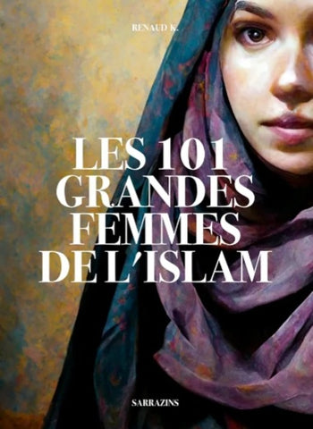 Les 101 grandes femmes de l'islam