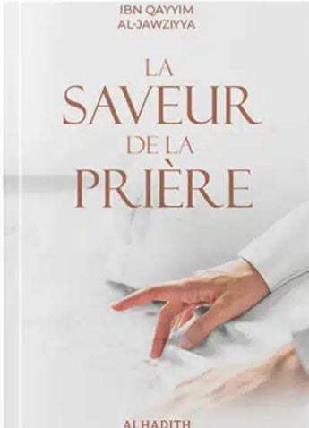La saveur de la prière - Ibn Al Qayyim