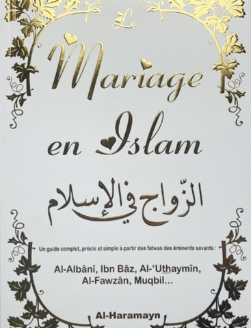 Le mariage en Islam (Un guide complet, précis et simple à partir des fatwas d'éminents savants) - Blanc doré