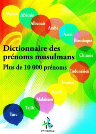 Dictionnaire des prénoms musulmans (Plus De 10 000 Prénoms)