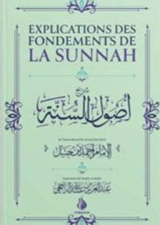 Explication des fondements de la Sunnah - Ahmed ibn Hanbal