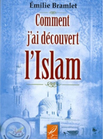 Comment j'ai découvert l'islam