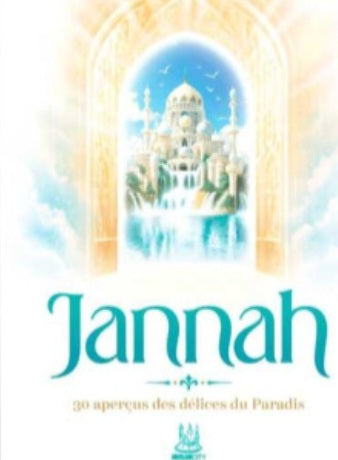 Jannah : 30 aperçus des délices du Paradis