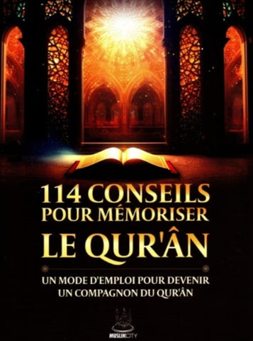 114 conseils pour mémoriser le Qur'an