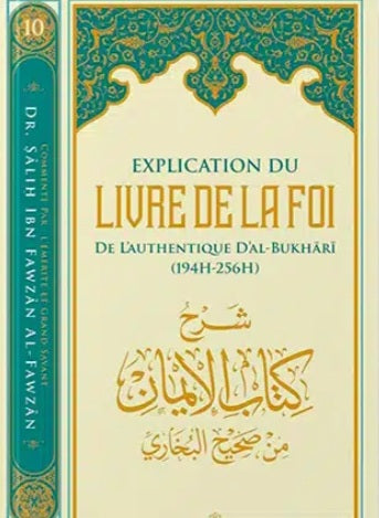 Explication du livre de la foi de l’authentique d’Al-Bukhari