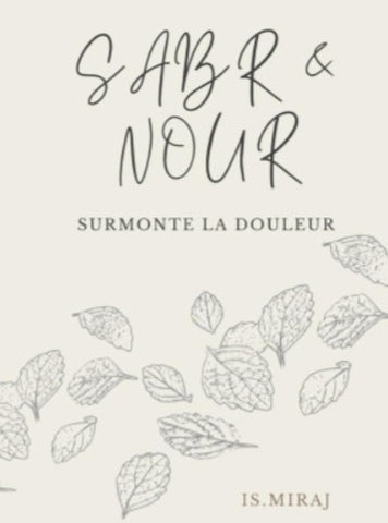 Surmonte la douleur - Sabr & Nour