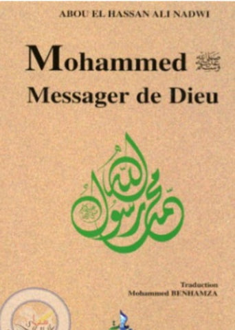 Mohammed (SWS) Messager de Dieu - Ali Nadwi