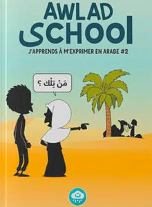 Awlad School : J’apprends à m’exprimer en arabe (Tome 2)