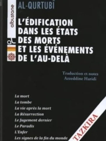 L'édification dans les états des morts et les événements de l'au-delà - Imam Qurtubi