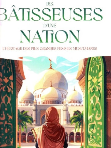 Les bâtisseuses d’une nation : L’héritage des plus grandes femmes musulmanes - Haifaa Younis