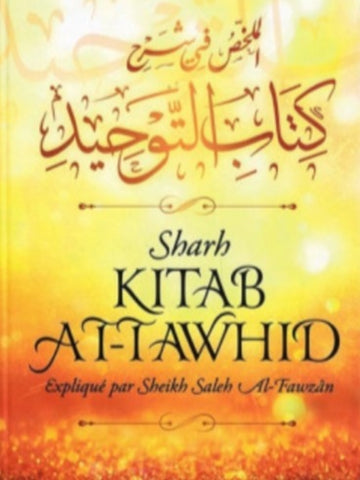 Sharh Kitâb At-Tawhid, le livre du monothéisme – Al Fawzan