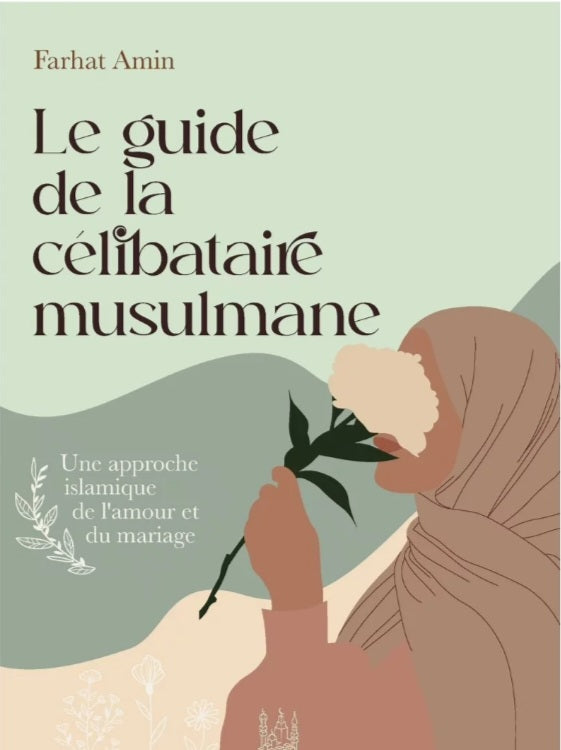 Le guide de la célibataire musulmane