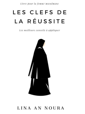 Les clefs de la réussite