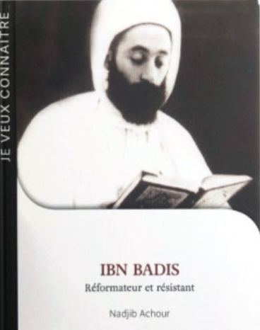 Ibn Badis: réformateur et résistant