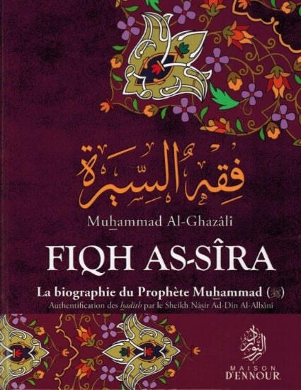 Fiqh as-sîra (La biographie du prophète Muhammad (sws) - Al Ghazali