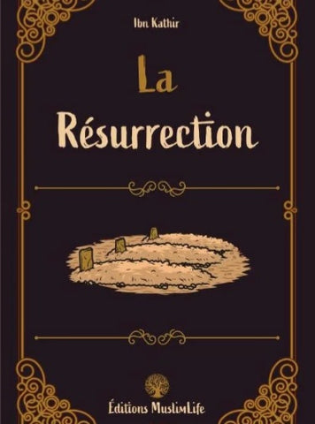 La Résurrection - Ibn Kathir