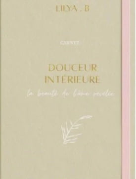 Carnet douceur intérieure - La beauté de l'âme révélée