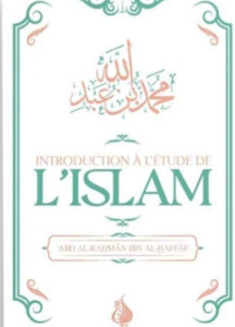 Introduction à l'étude de l'Islam - ‘Abd al-Rahmân Ibn al-Haffâf