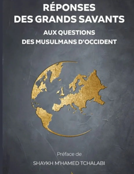 Réponses des grands savants : Aux questions des musulmans d'Occident I