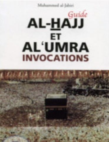 Guide Al-Hajj et Al Umra Invocations
