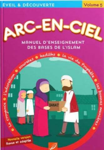 Arc-en-ciel 5 - Manuel d'enseignement des bases de l'Islam