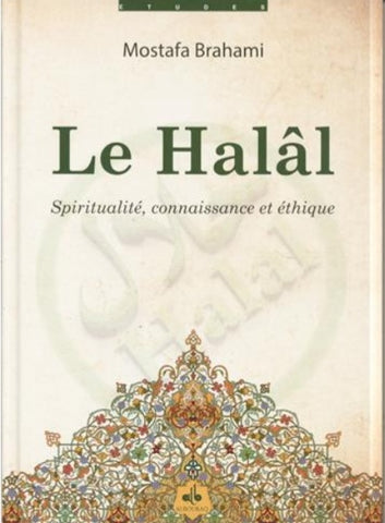 Le halal: spiritualité, connaissance et éthique