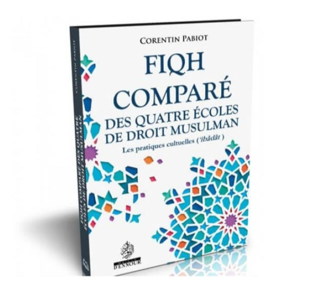 Fiqh comparé des quatre écoles du droit musulman (Al-'Îbâdât)