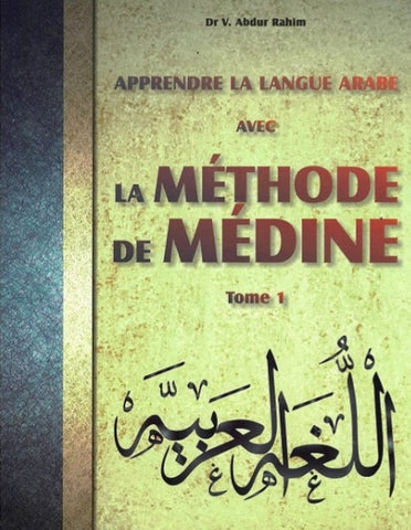 Apprendre la langue arabe avec la méthode de médine - Tome 1