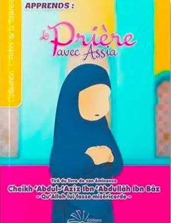 Apprends la prière avec Assia - Cheikh Ibn Baz