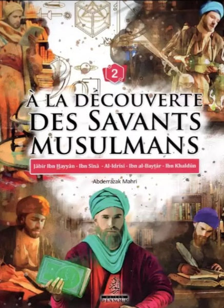 A la découverte des savants musulmans (2) - Abderrazak Mahri