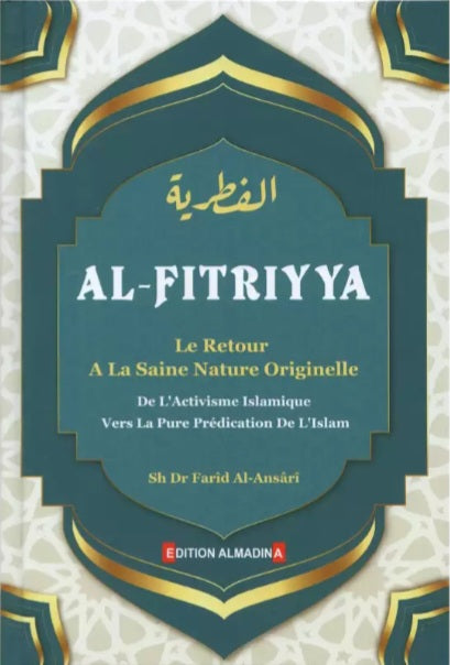 Al-Fitriyya : Le Retour à la Saine Nature Originelle - Farid Al Ansari