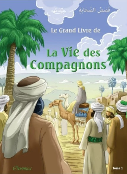 Le Grand Livre de la vie des Compagnons - bilingue français-arabe - 2 tomes (7-12 ans)