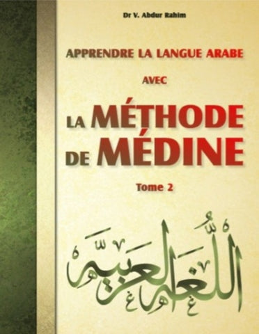 Apprendre la langue arabe avec la méthode de Médine - Tome 2