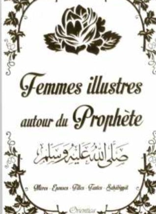 Femmes illustres autour du Prophète ﷺ