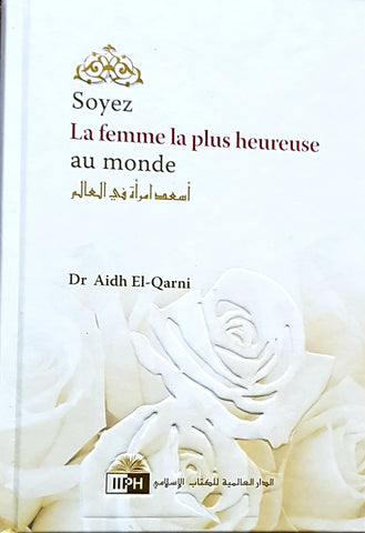 Soyez la femme la plus heureuse au monde