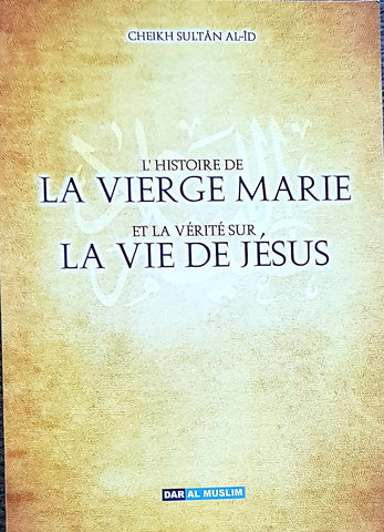 L'histoire de la vierge Marie et la vérité sur la vie de Jésus