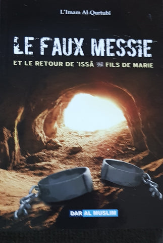 Le faux Messie et le retour de issa (Jésus) fils de Marie