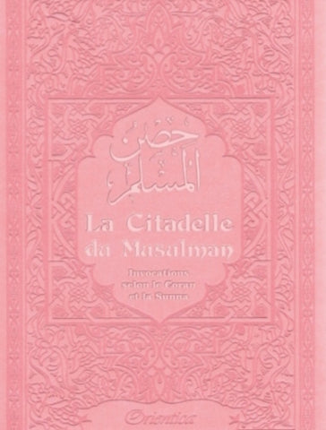 La Citadelle du Musulman (français/arabe/phonétique) - Couleur rose clair - حصن المسلم 