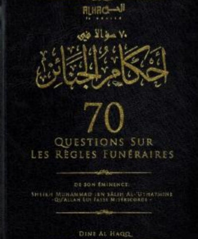 70 Questîons sur les régles funéraires - Al Uthaymin