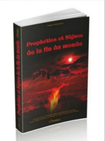 Prophéties et Signes de la fin du monde (Les grands et petits signes de la fin des temps)