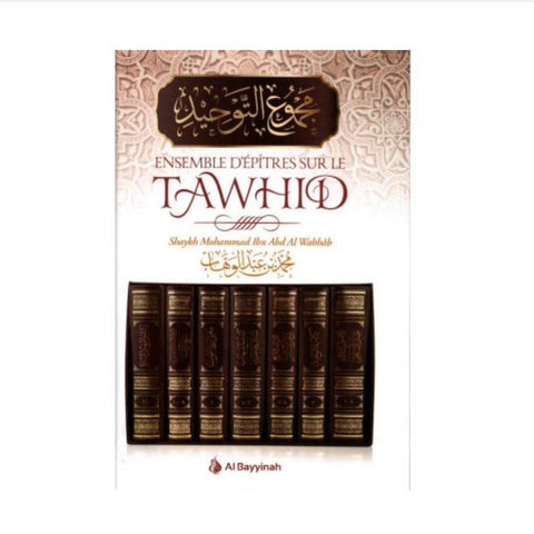 Ensemble d’épîtres sur le tawhid - Chaykh Mohammed Ibn 'Abd Al Wahhâb