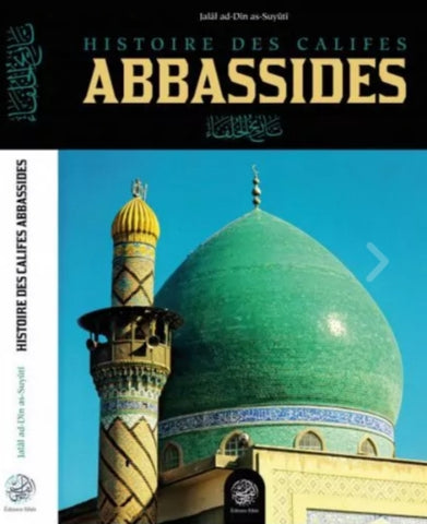 Histoire des califes abbassides - Jalal as-din as-suyuti