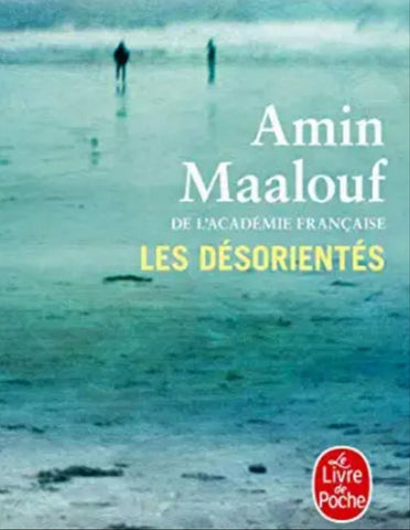 Les désorientés Amin Maalouf