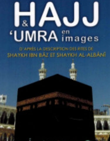 HAJJ & 'UMRA en images - Ibn Baz Et Albani