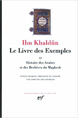 Le Livre des Exemples (Tome 2-Histoire des Arabes et des Berbères du Maghreb)