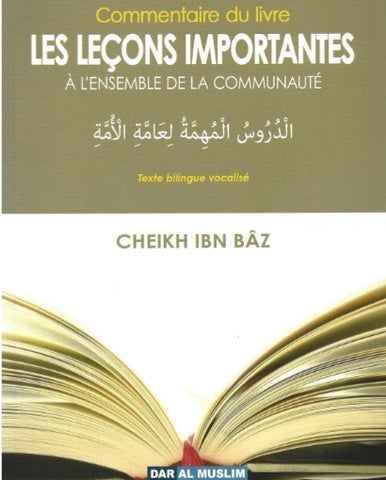 Commentaire du livre Les leçons importantes à l’ensemble de la communauté - Cheikh Ibn Baz